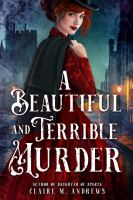 beautiful and terrible murder
