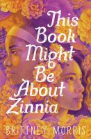 this book might be about zinnia
