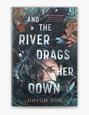 and the river drags her down