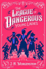 the league of dangerous young ladies