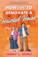 how not to renovate a haunted house